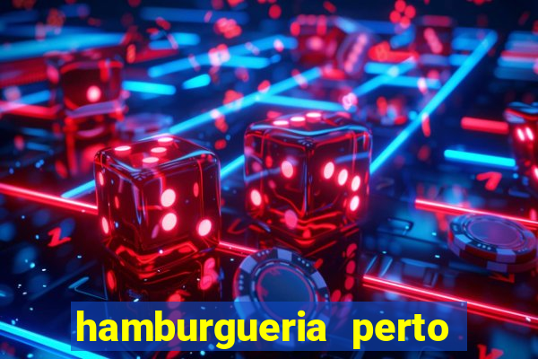 hamburgueria perto de mim